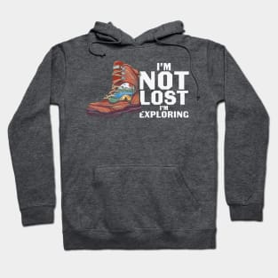 I am not lostI am Exploring Hoodie